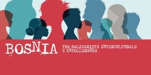 Bosnia: tra solidarietà interculturale e intolleranza - 23.03.2022
